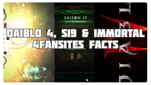 4FF: Diablo 4, Season 19 & Immortal